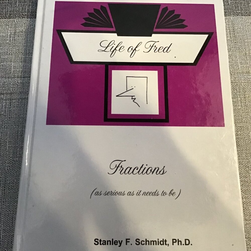 Life of Fred Fractions Book--Homeschooling